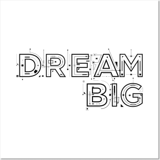 Dream big Posters and Art